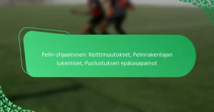 Pelin ohjaaminen: Reittimuutokset, Pelinrakentajan lukemiset, Puolustuksen epätasapainot