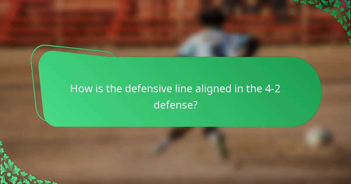 How is the defensive line aligned in the 4-2 defense?
