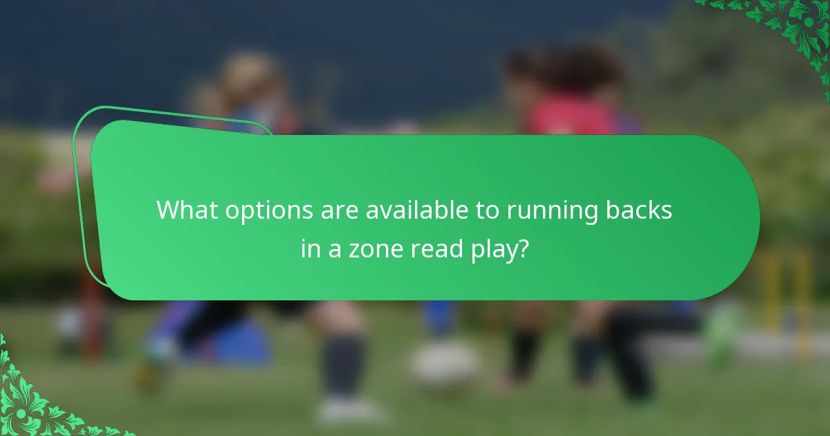 What options are available to running backs in a zone read play?